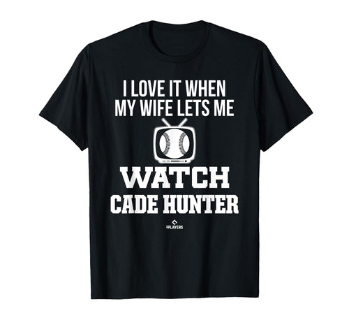 My Wife Lets Me Watch Cade Hunter T-Shirt - Trendy Graphic Men Women - T-Shirt, Sweatshirt, Hoodie