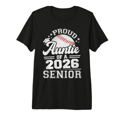 Proud Auntie 2026 Senior Baseball Graduate T-Shirt - Graphic Print Unisex - T-Shirt, Sweatshirt, Hoodie