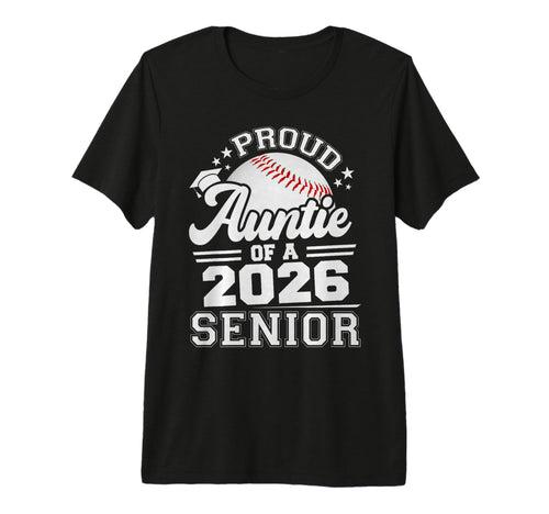 Proud Auntie 2026 Senior Baseball Graduate T-Shirt - Graphic Print Unisex - T-Shirt, Sweatshirt, Hoodie