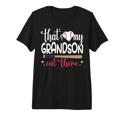 Funny Thats My Grandson Out There T-Shirt - Trendy Graphic Men Women - T-Shirt, Sweatshirt, Hoodie