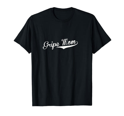 Gripe Mom Baseball Fan T-Shirt - Minimalist Print for Adults - T-Shirt, Sweatshirt, Hoodie