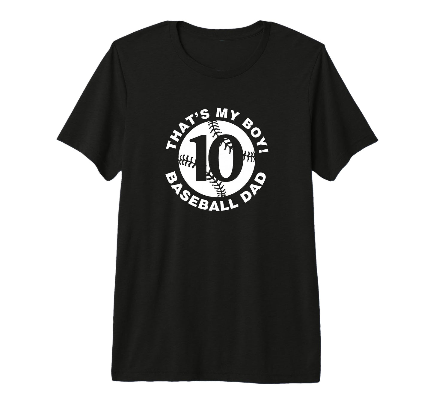Mens Thats My 10 Proud Baseball Dad T-Shirt - Trendy Graphic Unisex - T-Shirt, Sweatshirt, Hoodie