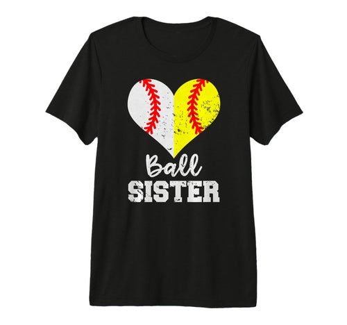 Baseball Softball Sister Funny Ball Sister T-Shirt - Unique Graphic Unisex - T-Shirt, Sweatshirt, Hoodie