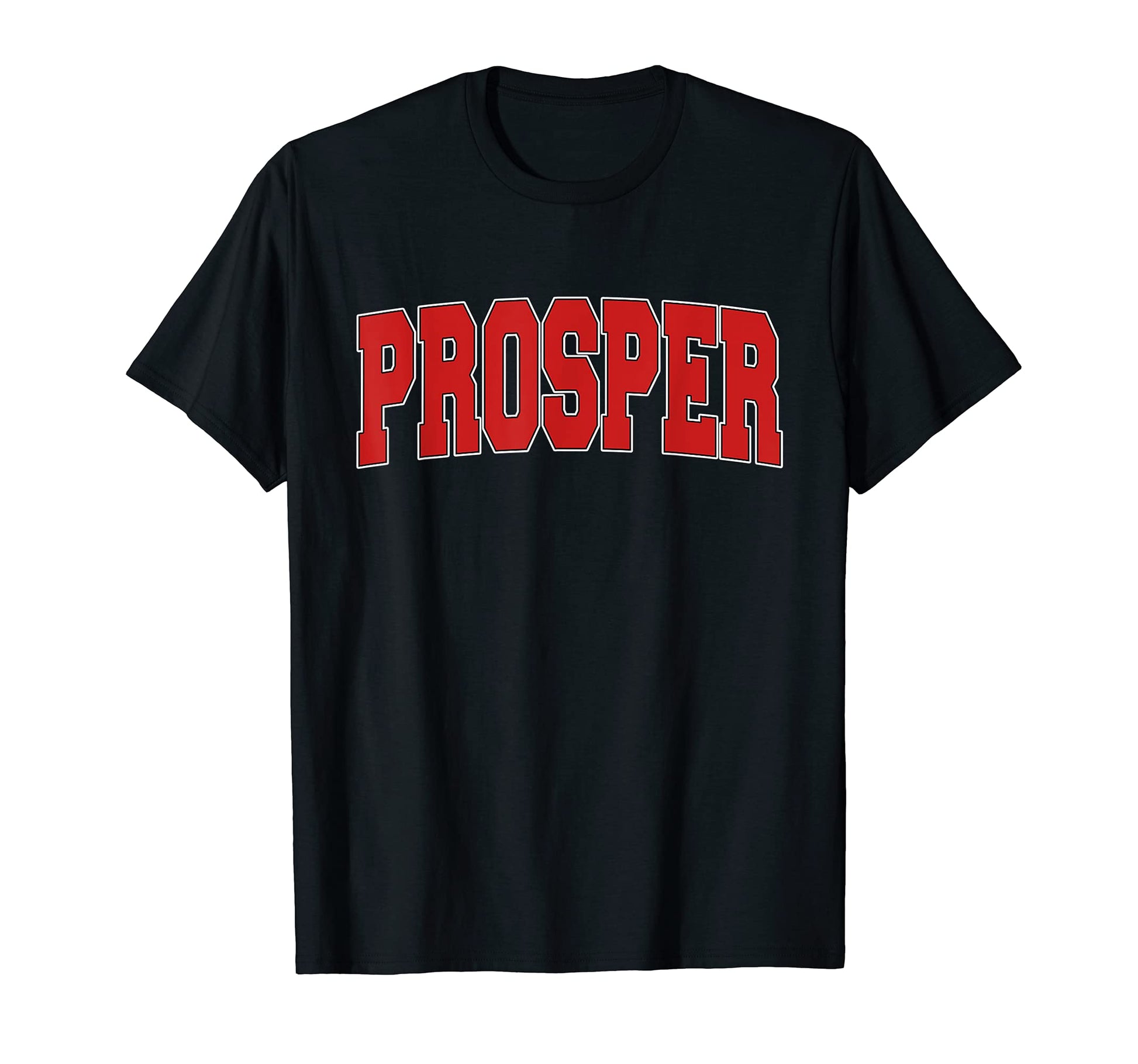 Prosper Tx Texas Varsity Usa Sports T-Shirt - Fun Novelty Design Men Women - T-Shirt, Sweatshirt, Hoodie