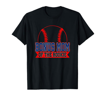 Bonus Mom Rookie Year 1St T-Shirt - Casual Everyday Wear Men Women - T-Shirt, Sweatshirt, Hoodie