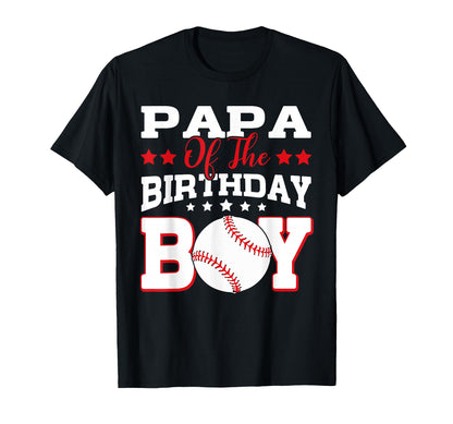 Papa Birthday Baseball Family T-Shirt - Casual Everyday Wear Men Women - T-Shirt, Sweatshirt, Hoodie