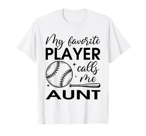 My Favorite Player Calls Me Aunt T-Shirt - Graphic Print for Adults - T-Shirt, Sweatshirt, Hoodie