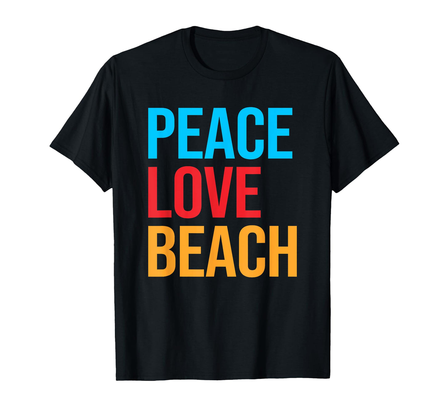 Peace Love Beach T-Shirt - Fun Novelty Design for Adults - T-Shirt, Sweatshirt, Hoodie