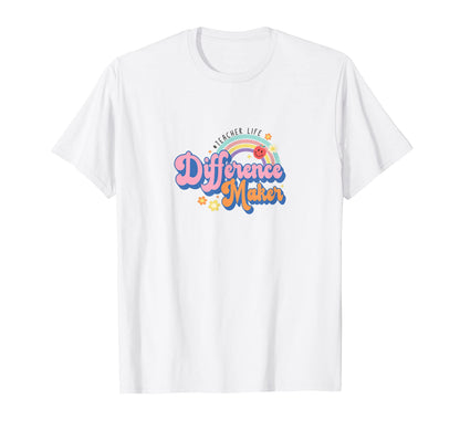 Rainbow Teacher Difference Maker T-Shirt - Aesthetic Graphic Unisex - T-Shirt, Sweatshirt, Hoodie