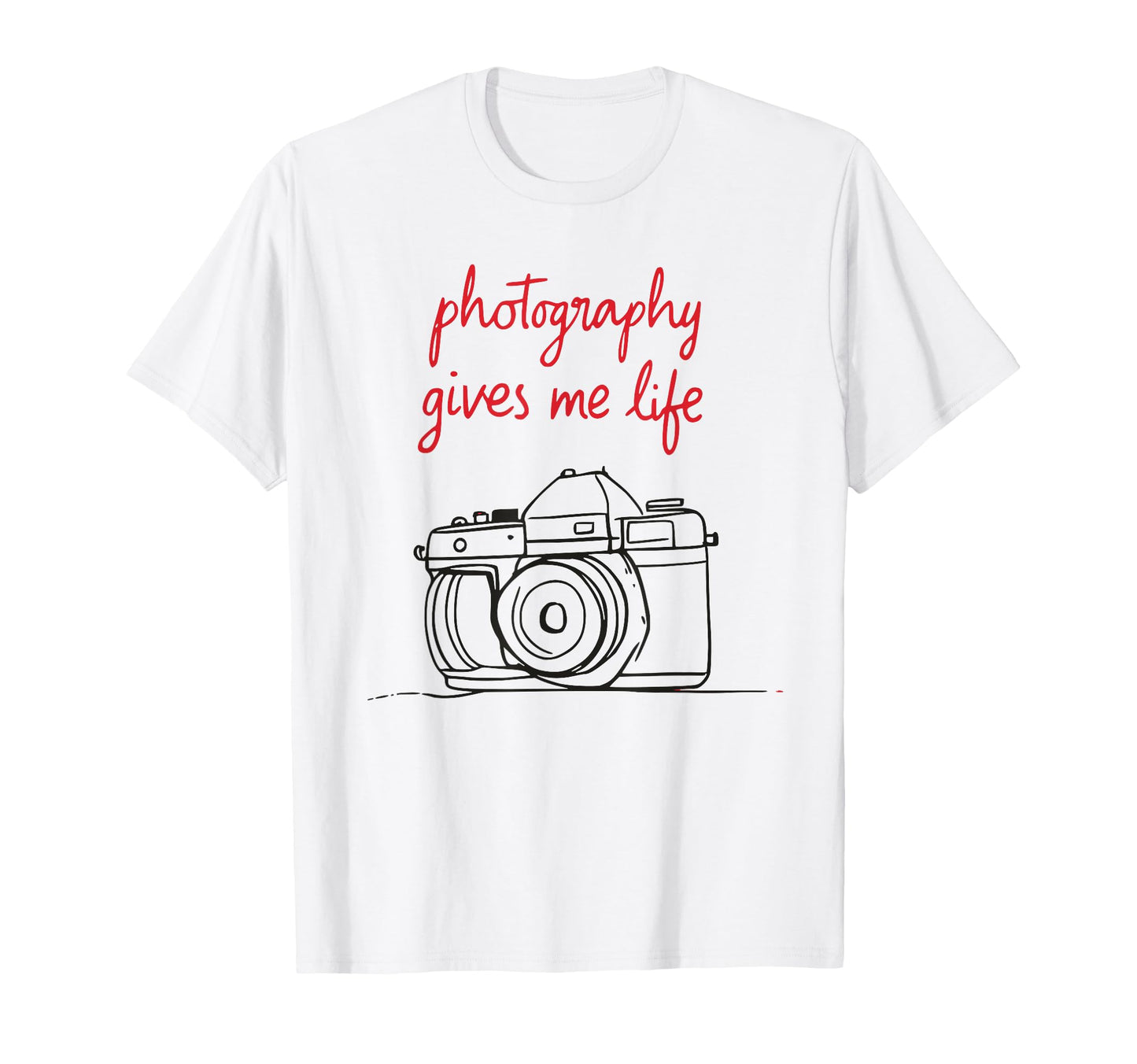Photography Gives Me Life Camera Art T-Shirt - Trendy Graphic Men Women - T-Shirt, Sweatshirt, Hoodie