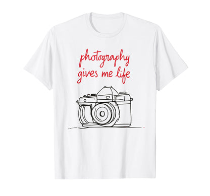 Photography Gives Me Life Camera Art T-Shirt - Trendy Graphic Men Women - T-Shirt, Sweatshirt, Hoodie