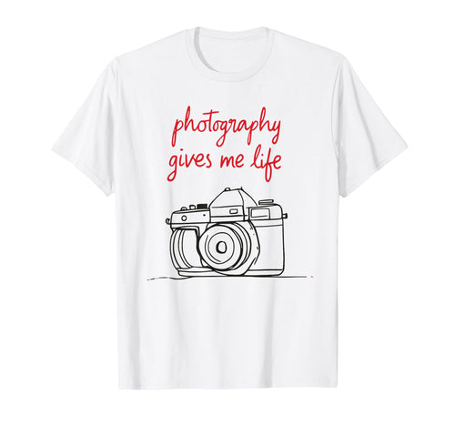 Photography Gives Me Life Camera Art T-Shirt - Trendy Graphic Men Women - T-Shirt, Sweatshirt, Hoodie