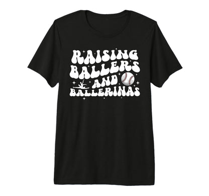 Raising Ballers And Ballerinas T-Shirt - Streetwear Style Men Women - T-Shirt, Sweatshirt, Hoodie