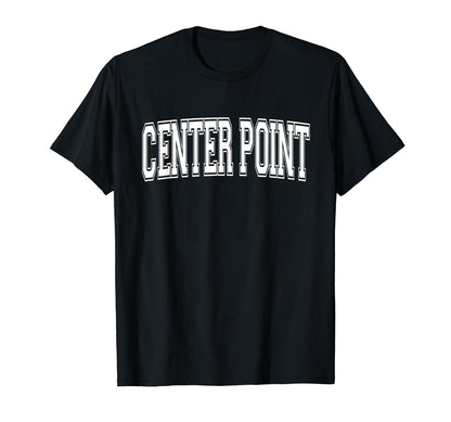 Center Point Al Alabama Usa Sports Varsity T-Shirt - Unique Graphic Unisex - T-Shirt, Sweatshirt, Hoodie