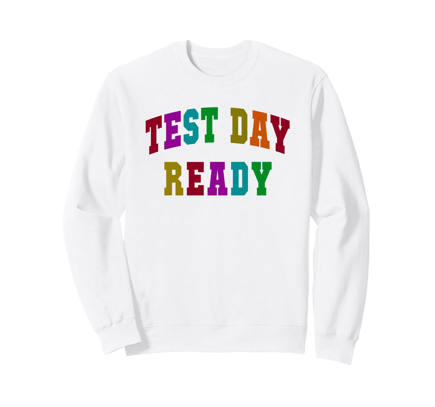 Test Day Ready Testing Teacher Mode Sweatshirt - Unique Graphic for Adults - T-Shirt, Sweatshirt, Hoodie