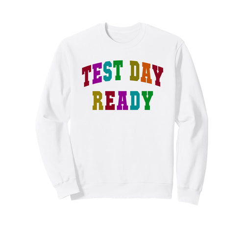 Test Day Ready Testing Teacher Mode Sweatshirt - Unique Graphic for Adults - T-Shirt, Sweatshirt, Hoodie