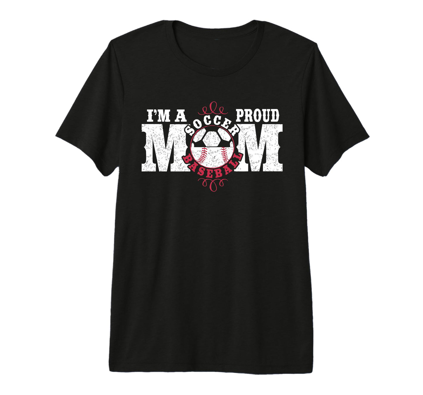 Im Proud Soccer Baseball Mom Tri T-Shirt - Streetwear Style for Adults - T-Shirt, Sweatshirt, Hoodie