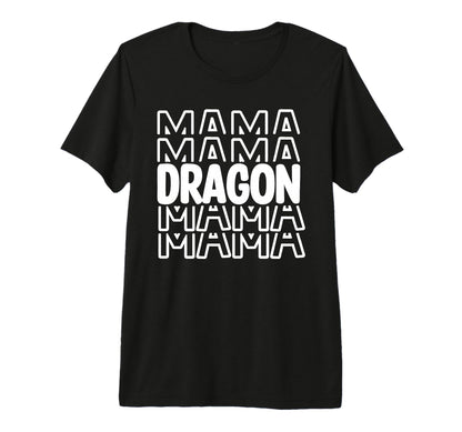 Dragon Mama School Mascot Mom Parent T-Shirt - Novelty Apparel Men Women - T-Shirt, Sweatshirt, Hoodie