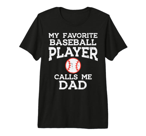 Favorite Baseball Player Dad Fathers Day T-Shirt - Trendy Graphic Unisex - T-Shirt, Sweatshirt, Hoodie