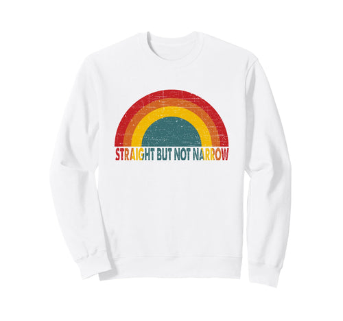Straight But Not Narrow Rainbow Sweatshirt - Fun Novelty Design Men Women - T-Shirt, Sweatshirt, Hoodie