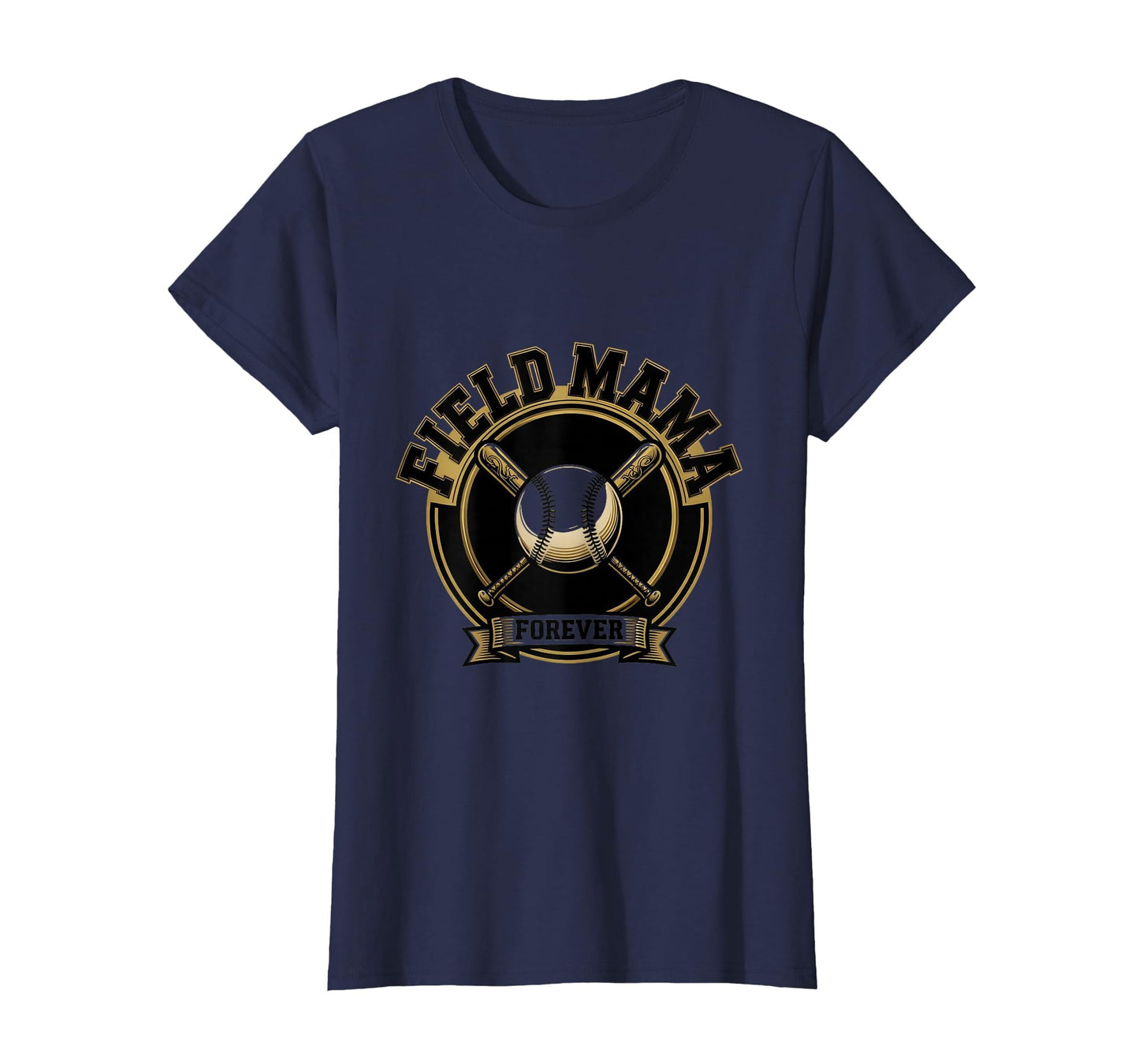 Field Mama Forever Baseball Mom T-Shirt - Fun Novelty Design Unisex - T-Shirt, Sweatshirt, Hoodie