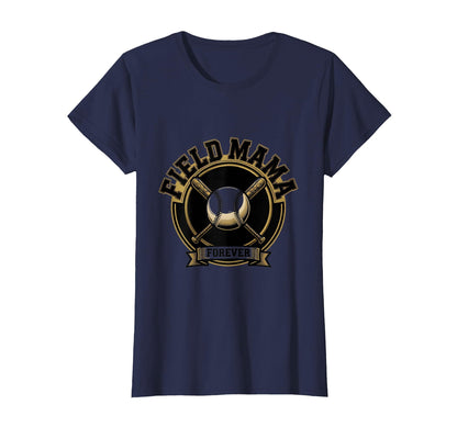 Field Mama Forever Baseball Mom T-Shirt - Fun Novelty Design Unisex - T-Shirt, Sweatshirt, Hoodie