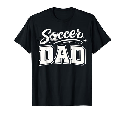 Soccer Dad Funny Sports Father Soccer T-Shirt - Novelty Apparel for Adults - T-Shirt, Sweatshirt, Hoodie