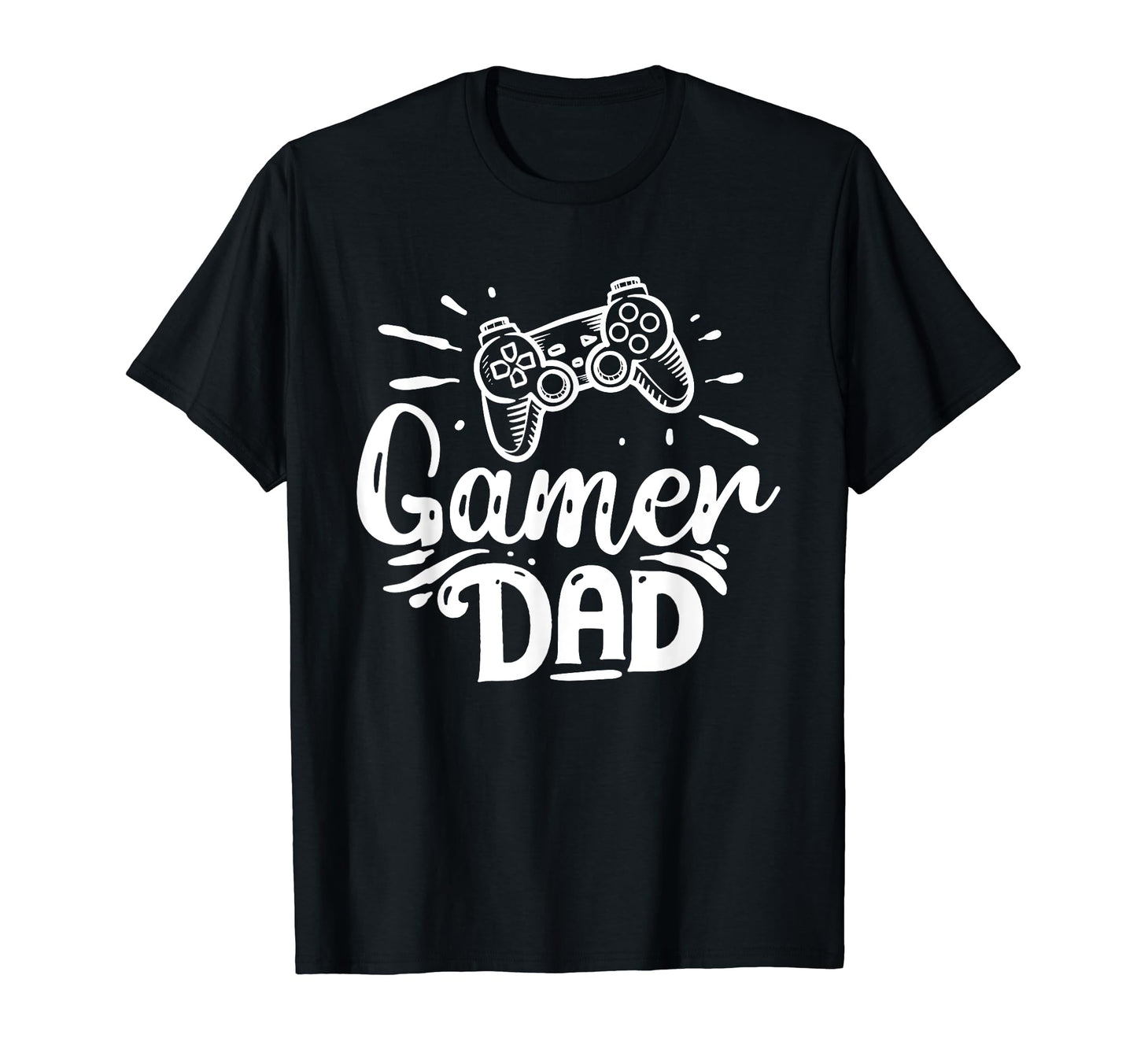 Gamer Dad Fathers Day Gift Daddy T-Shirt - Fun Novelty Design Men Women - T-Shirt, Sweatshirt, Hoodie