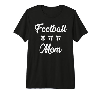 Football Mom Football Player Sports T-Shirt - Streetwear Style Men Women - T-Shirt, Sweatshirt, Hoodie