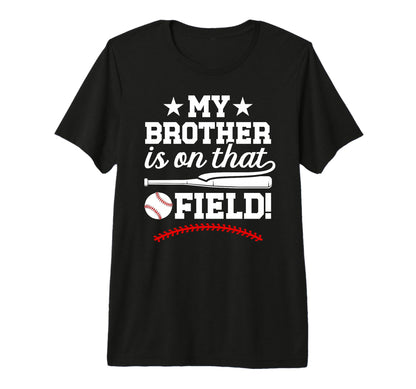 That Field Baseball Brother Baseball T-Shirt - Trendy Graphic for Adults - T-Shirt, Sweatshirt, Hoodie