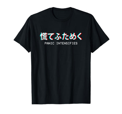 Panic Intensifies Japanese Vaporwave T-Shirt - Novelty Apparel Unisex - T-Shirt, Sweatshirt, Hoodie