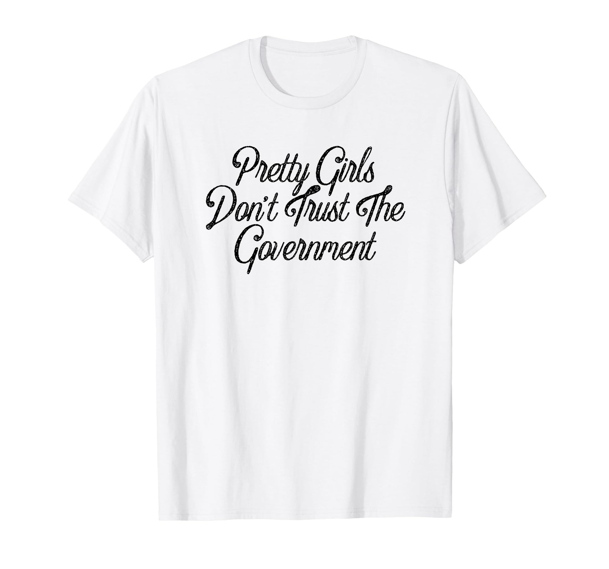 Pretty Dont Trust Government Y2K T-Shirt - Custom Art Print Men Women - T-Shirt, Sweatshirt, Hoodie