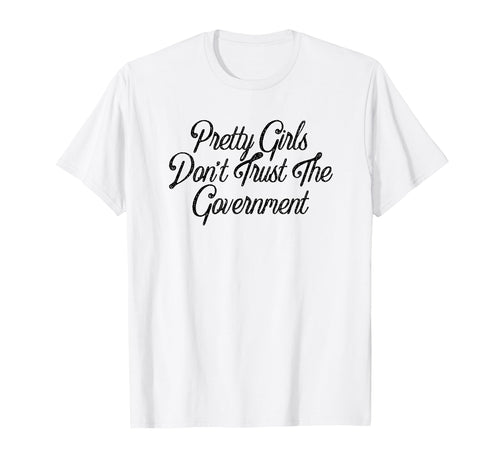 Pretty Dont Trust Government Y2K T-Shirt - Custom Art Print Men Women - T-Shirt, Sweatshirt, Hoodie