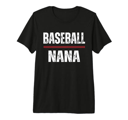 Baseball Nana Proud Love Baseball T-Shirt - Unique Graphic for Adults - T-Shirt, Sweatshirt, Hoodie