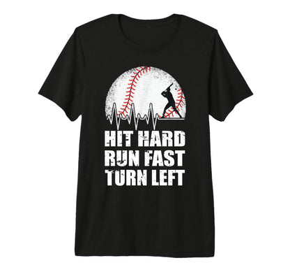 Hit Hard Run Fast Grow Left Baseball T-Shirt - Unique Graphic for Adults - T-Shirt, Sweatshirt, Hoodie