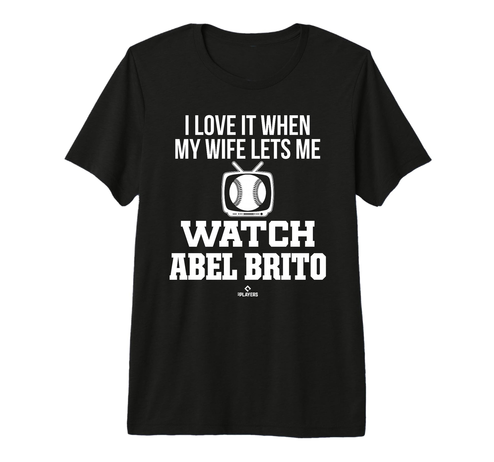My Wife Lets Me Watch Abel Brito T-Shirt - Fun Novelty Design Men Women - T-Shirt, Sweatshirt, Hoodie