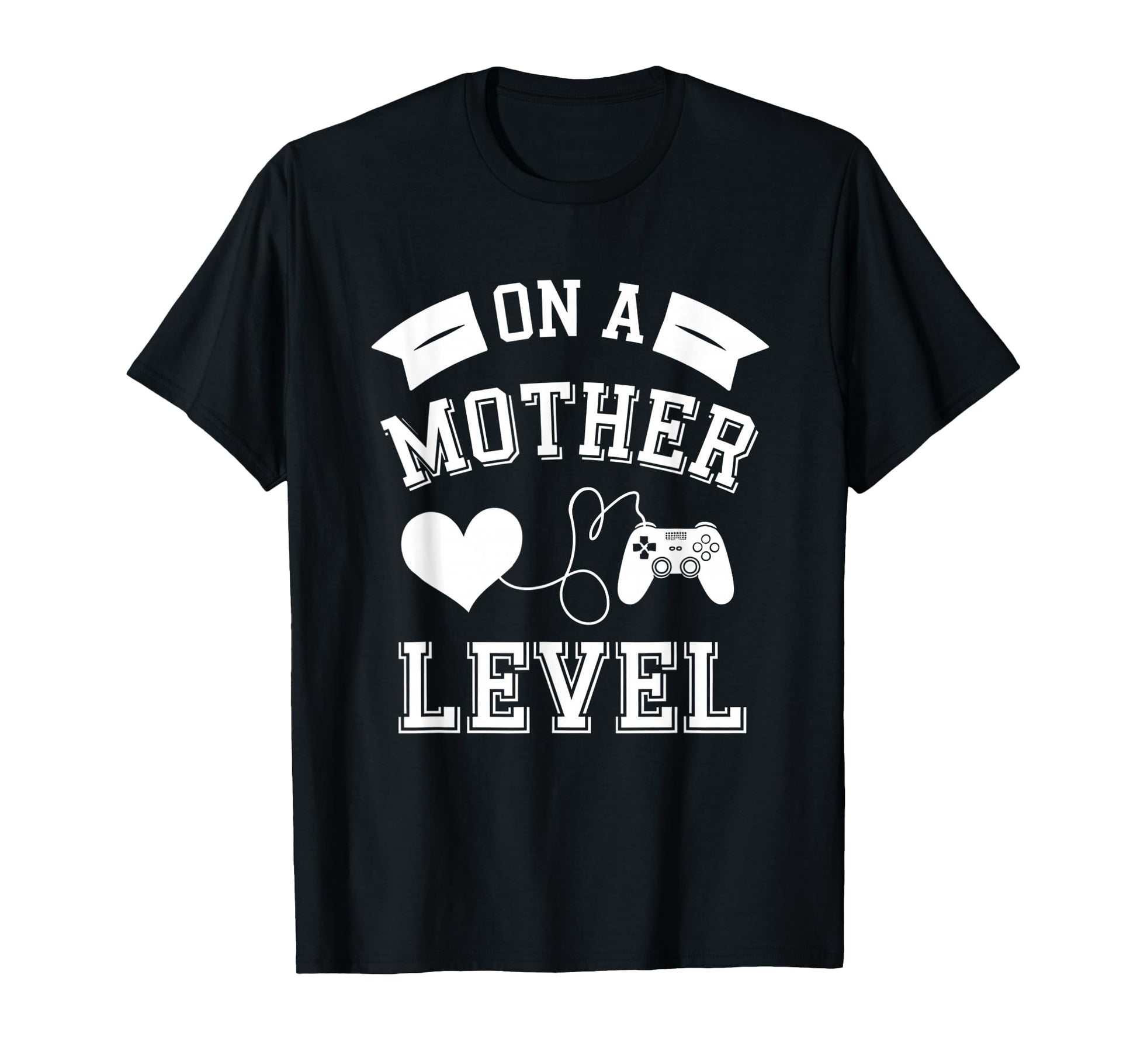 Funny Mothers Day Mother Level Gamer Mom T-Shirt - Novelty Apparel Unisex - T-Shirt, Sweatshirt, Hoodie