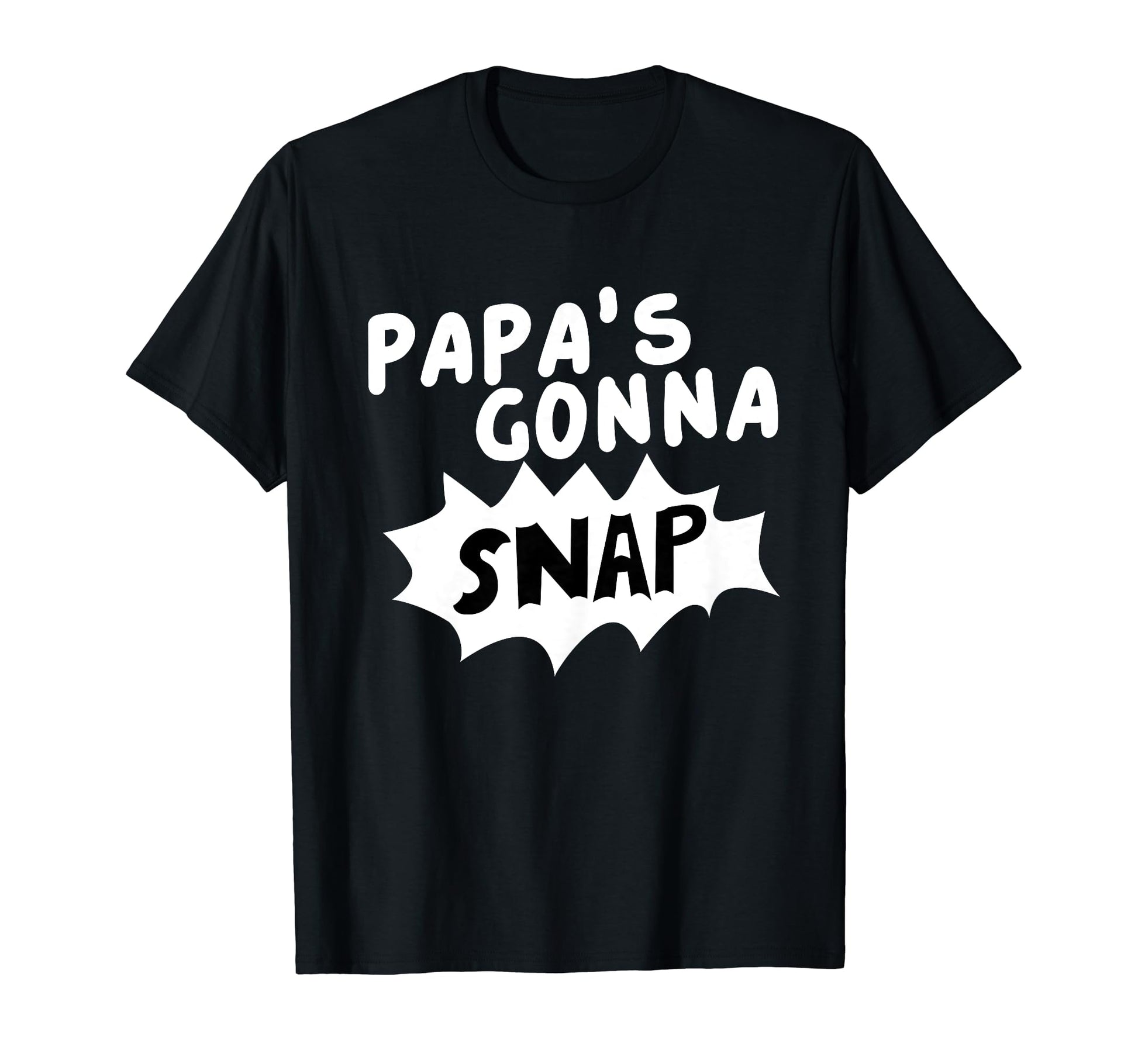 Papas Gonna Snap Photography Camera T-Shirt - Unique Graphic for Adults - T-Shirt, Sweatshirt, Hoodie