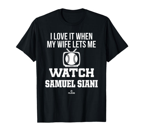 My Wife Lets Me Watch Samuel Siani Prospect T-Shirt - Graphic Print Unisex - T-Shirt, Sweatshirt, Hoodie