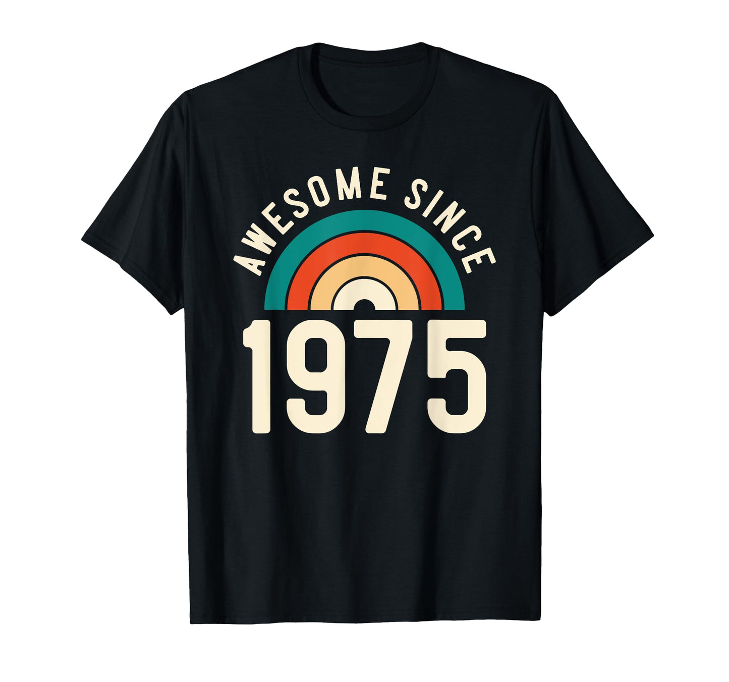Awesome Since 1975 Rainbow 47Th Birthday T-Shirt - Unique Graphic Unisex - T-Shirt, Sweatshirt, Hoodie