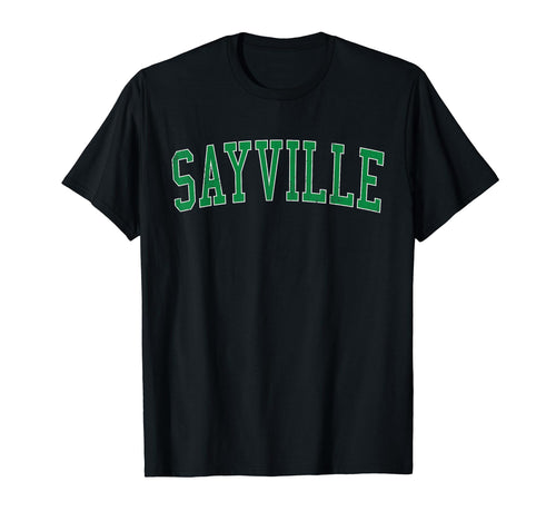 Sayville Ny Distressed Green Varsity T-Shirt - Minimalist Print Unisex - T-Shirt, Sweatshirt, Hoodie
