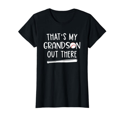 Thats My Grandson Out There Baseball T-Shirt - Trendy Graphic Men Women - T-Shirt, Sweatshirt, Hoodie