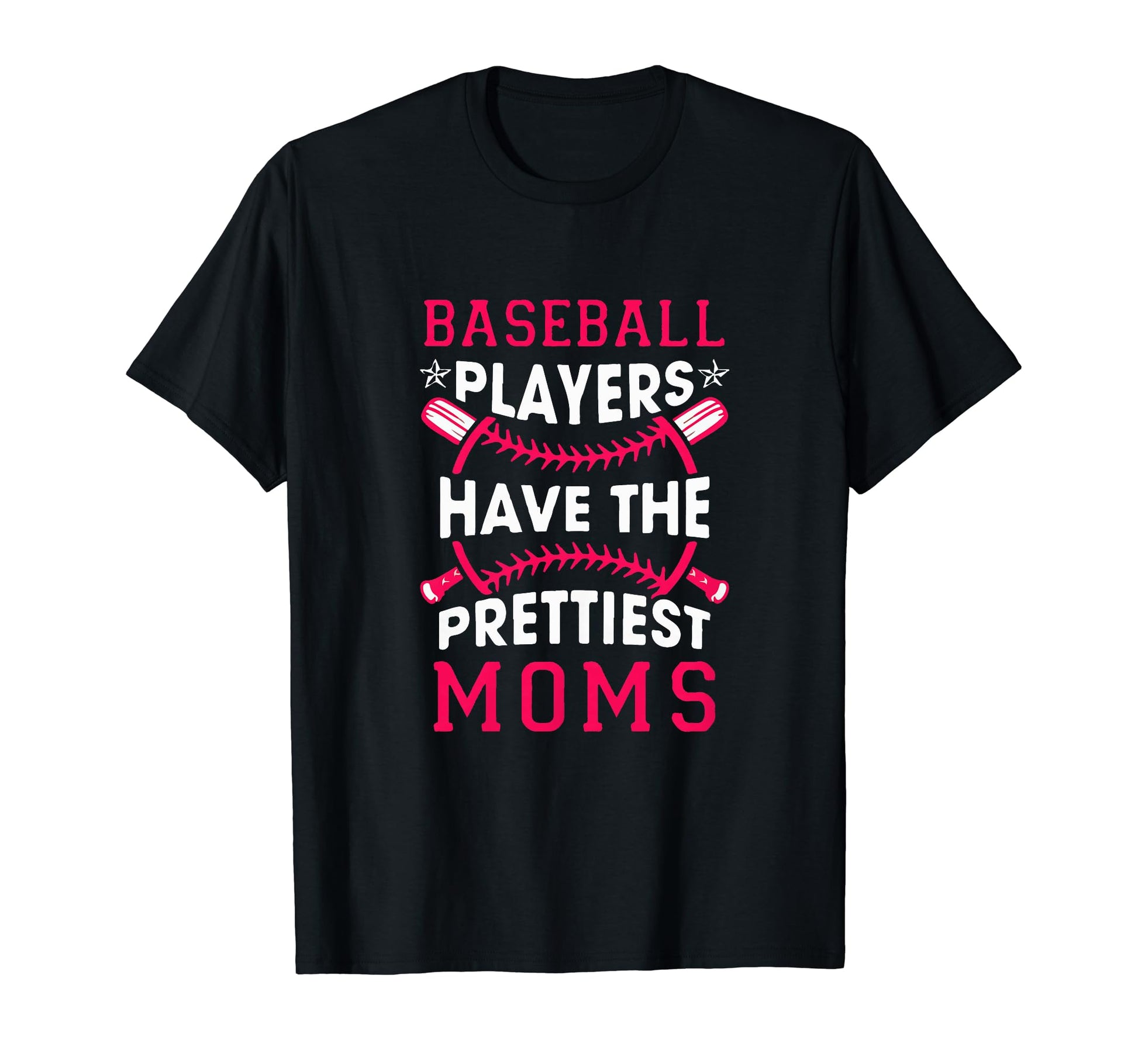 Baseball Players Have Prettiest Moms T-Shirt - Streetwear Style Men Women - T-Shirt, Sweatshirt, Hoodie