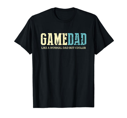 Game Dad Cooler Fun Gaming Daddy T-Shirt - Fun Novelty Design for Adults - T-Shirt, Sweatshirt, Hoodie