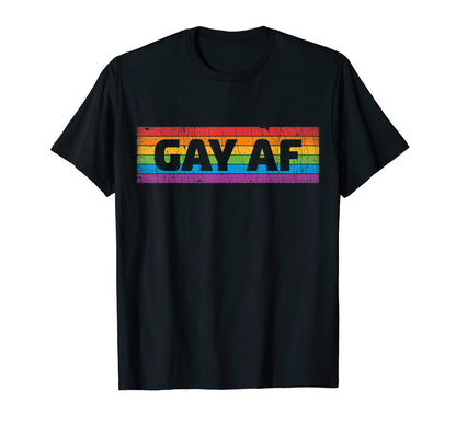 Lgbtq Gay Af Pride Lgbt Ally Rainbow T-Shirt - Aesthetic Graphic Unisex - T-Shirt, Sweatshirt, Hoodie