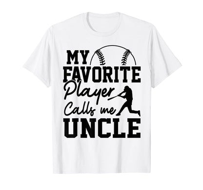 My Favorite Player Calls Me Uncle T-Shirt - Streetwear Style Men Women - T-Shirt, Sweatshirt, Hoodie