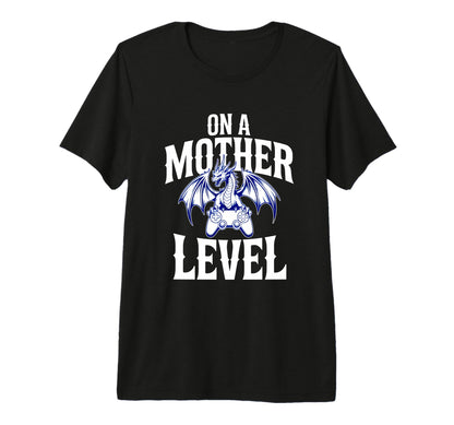 Funny Mothers Day Mother Level Gamer T-Shirt - Trendy Graphic for Adults - T-Shirt, Sweatshirt, Hoodie