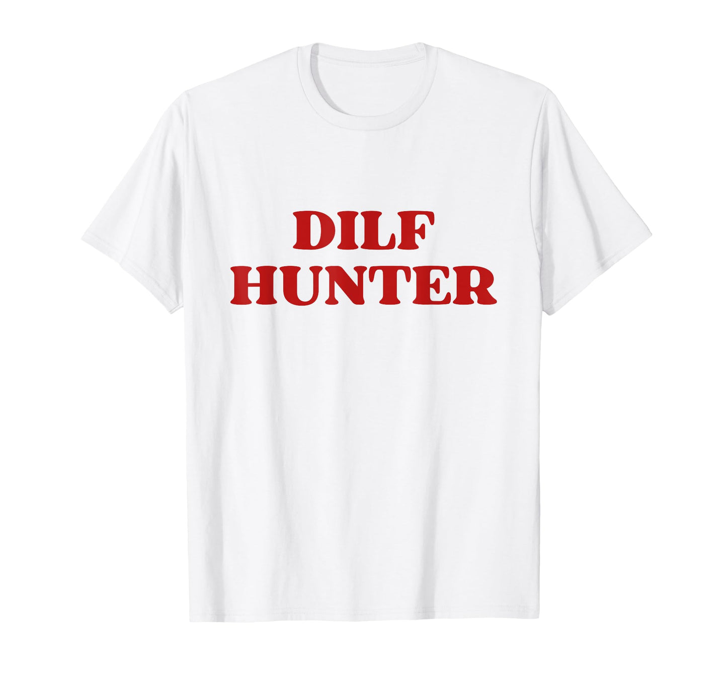 Dilf Hunter Y2K Aesthetic Trendy T-Shirt - Aesthetic Graphic Unisex - T-Shirt, Sweatshirt, Hoodie