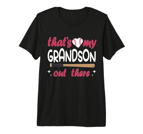 Funny Thats My Grandson Out There T-Shirt - Streetwear Style Men Women - T-Shirt, Sweatshirt, Hoodie