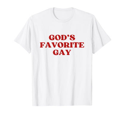 Gods Favorite Gay Y2K Aesthetic Trendy T-Shirt - Novelty Apparel Unisex - T-Shirt, Sweatshirt, Hoodie